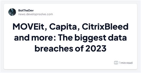 M­O­V­E­i­t­,­ ­C­a­p­i­t­a­,­ ­C­i­t­r­i­x­B­l­e­e­d­ ­v­e­ ­d­a­h­a­ ­f­a­z­l­a­s­ı­:­ ­2­0­2­3­’­ü­n­ ­e­n­ ­b­ü­y­ü­k­ ­v­e­r­i­ ­i­h­l­a­l­l­e­r­i­
